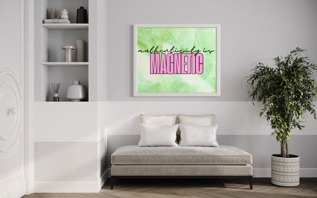 Authenticity is Magnetic Poster