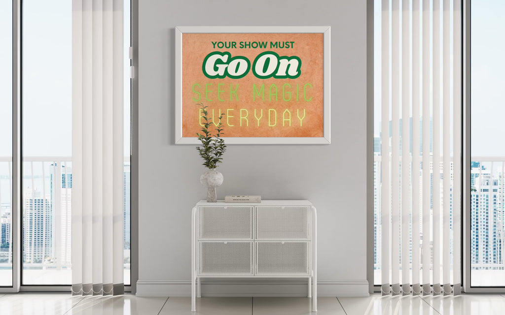 Your show must go on Poster