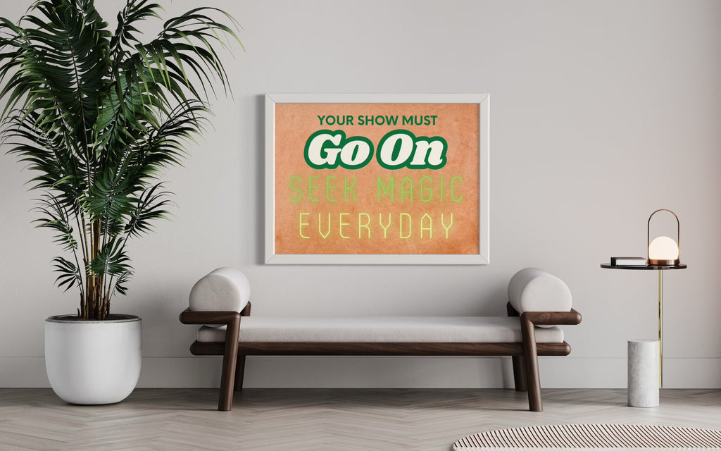 Your show must go on Poster
