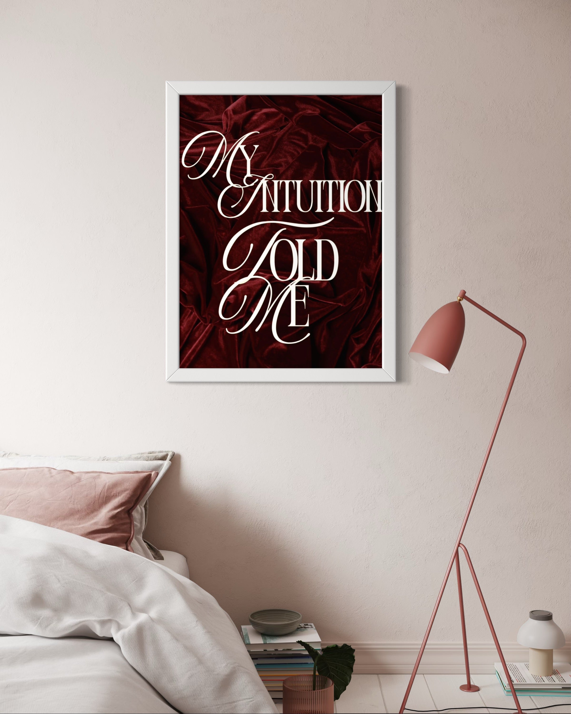 My intuition told me Poster