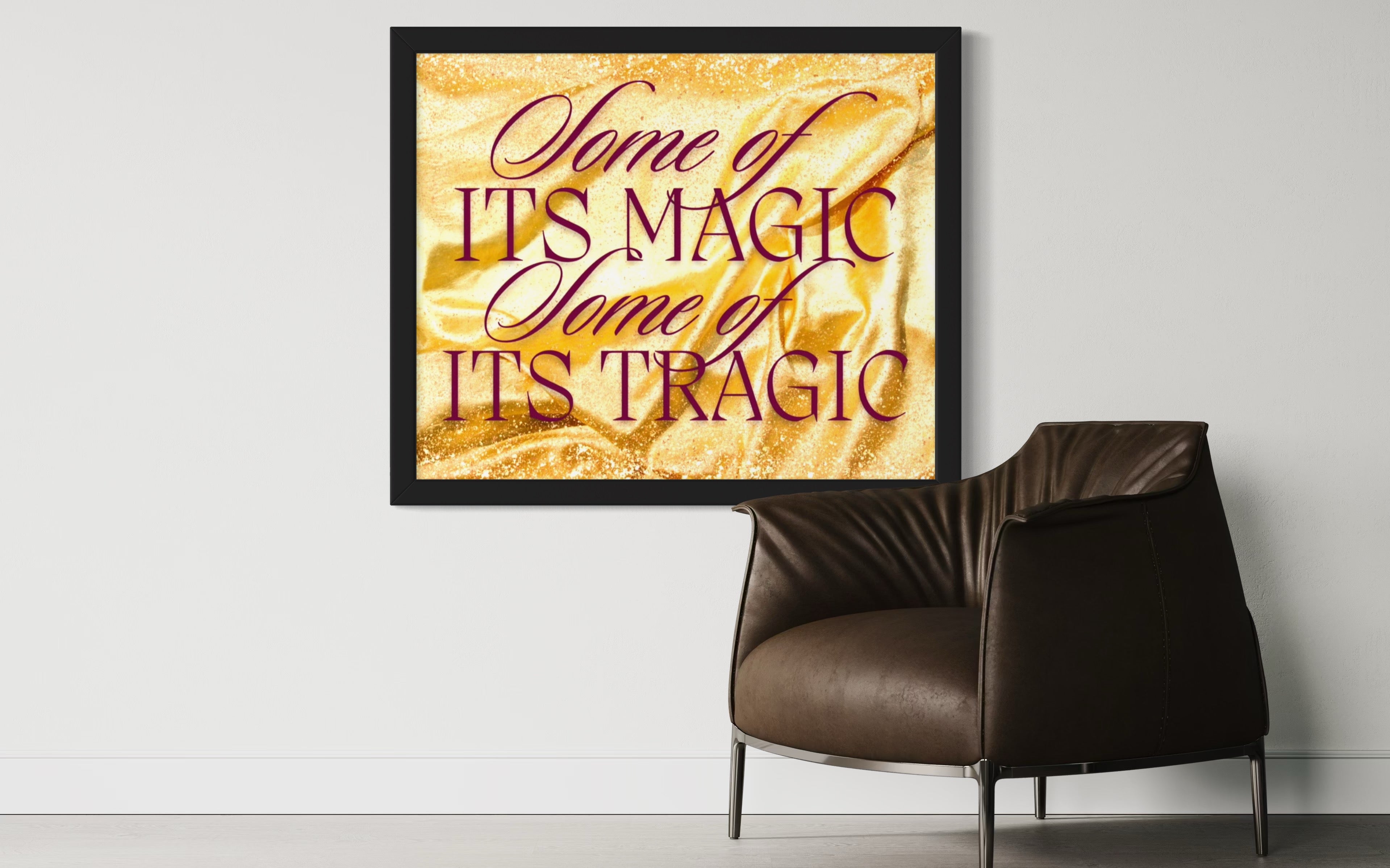Some of its Magic Some of its Tragic Poster