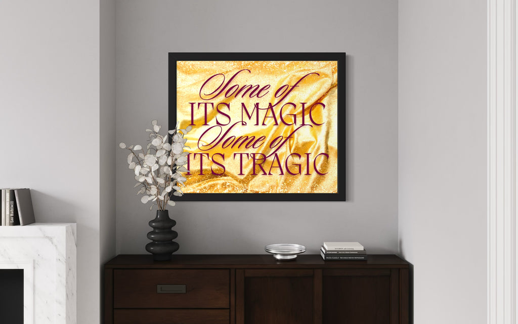 Some of its Magic Some of its Tragic Poster