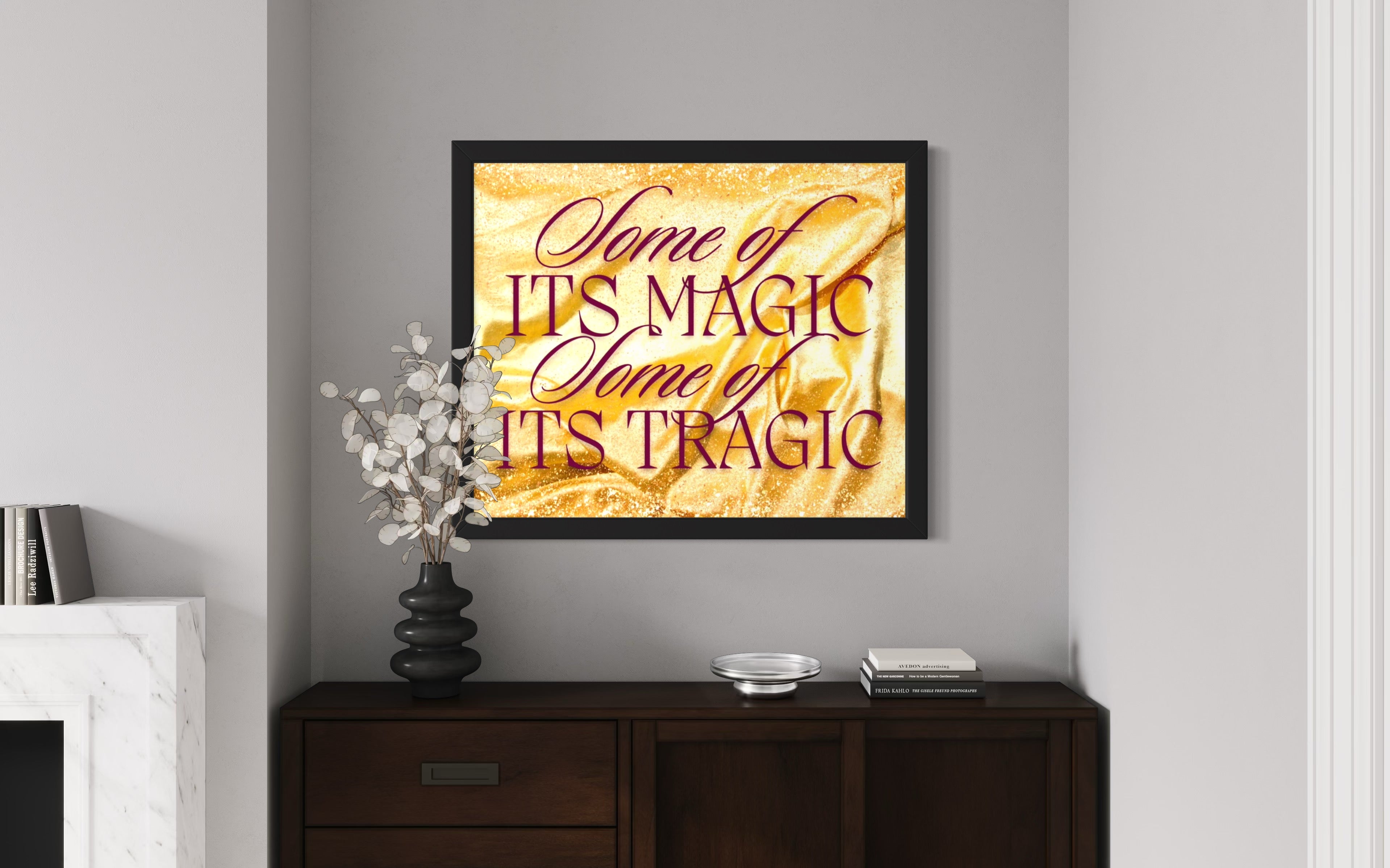 Some of its Magic Some of its Tragic Poster